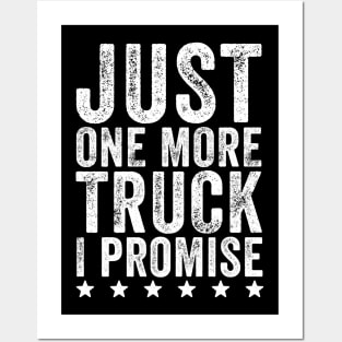 Just one more truck I promise Posters and Art